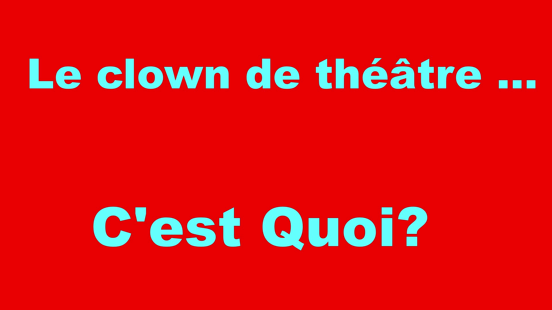 clown de théâtre Intro_Moment